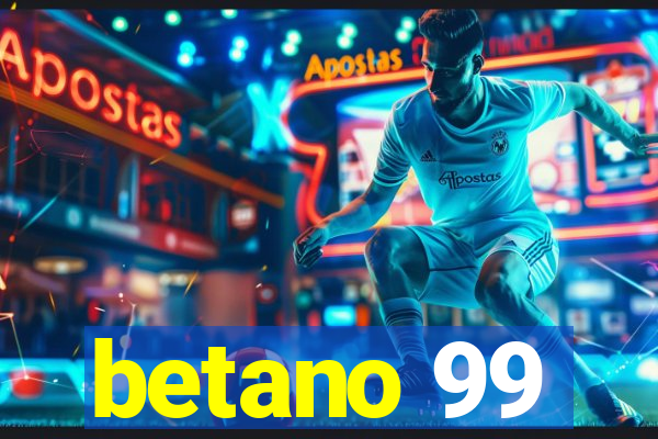 betano 99